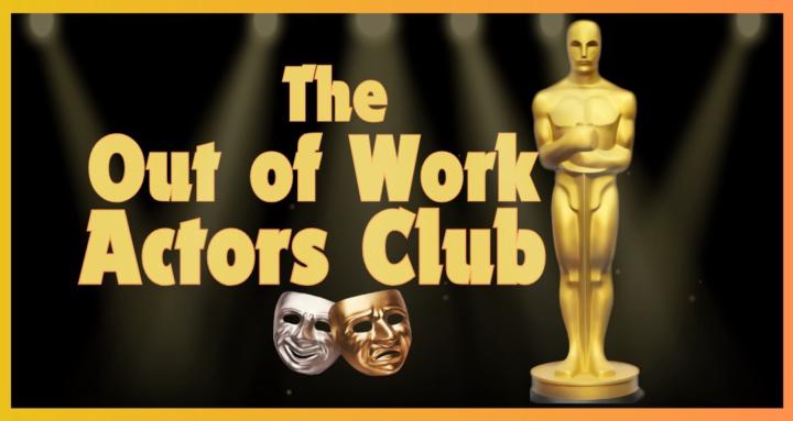 The Out Of Work Actors Club