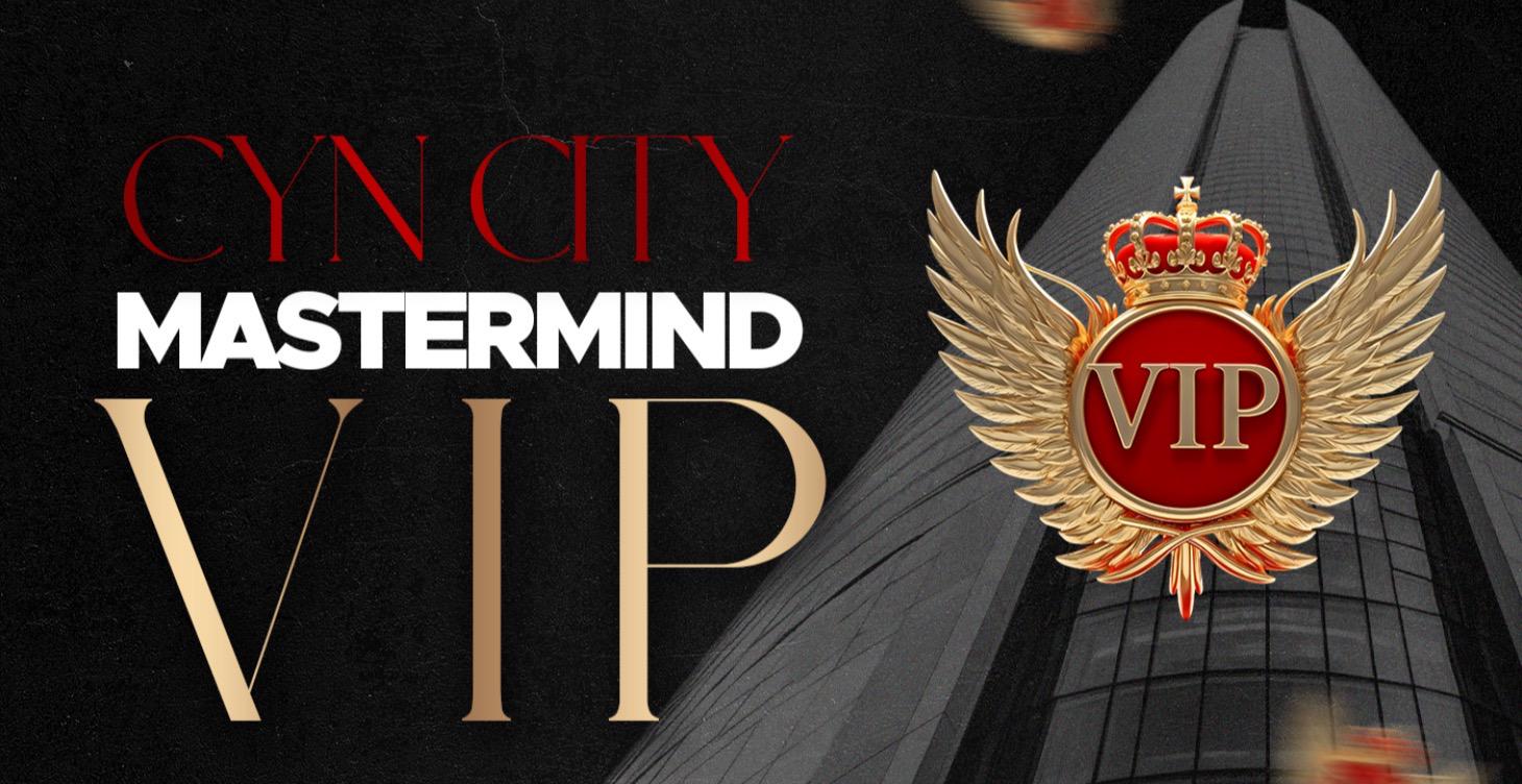 Cyn City Mastermind VIP