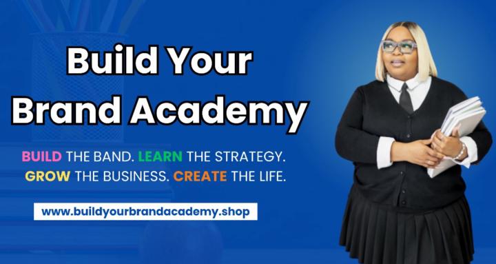 Build Your Brand Academy