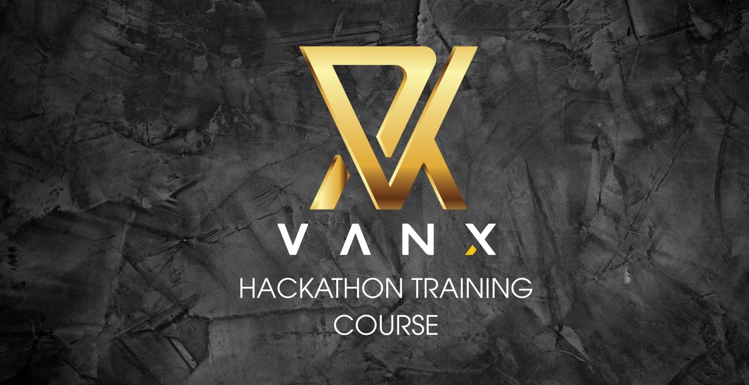 VAN X Hackathon Training – Let’s Get Started!