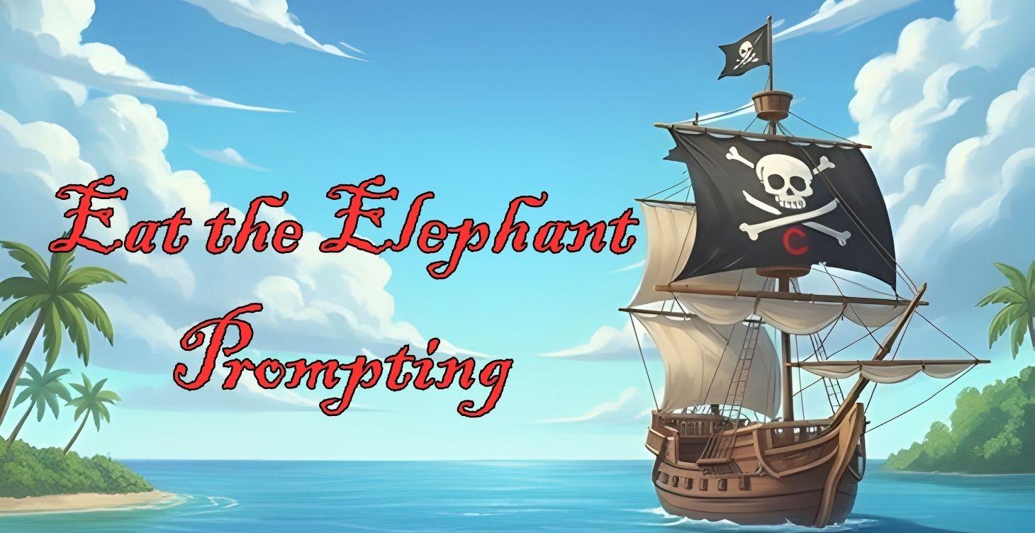 Eating the Elephant Prompting