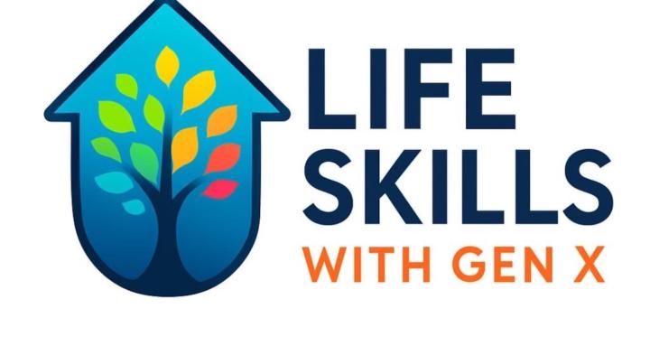 Life Skills from Gen X
