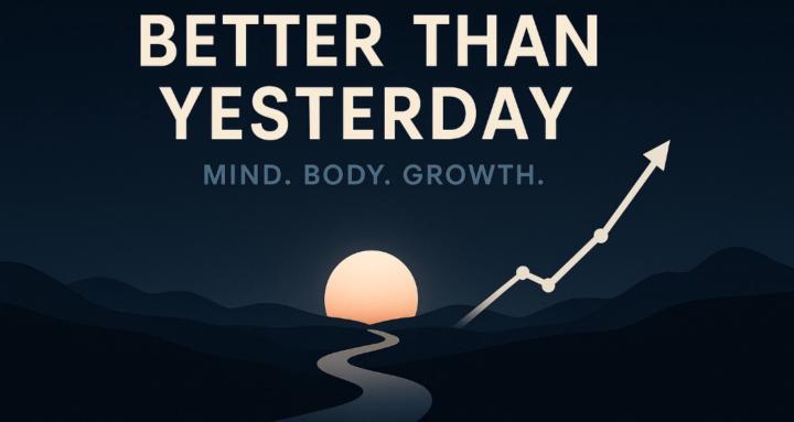 Better Than Yesterday