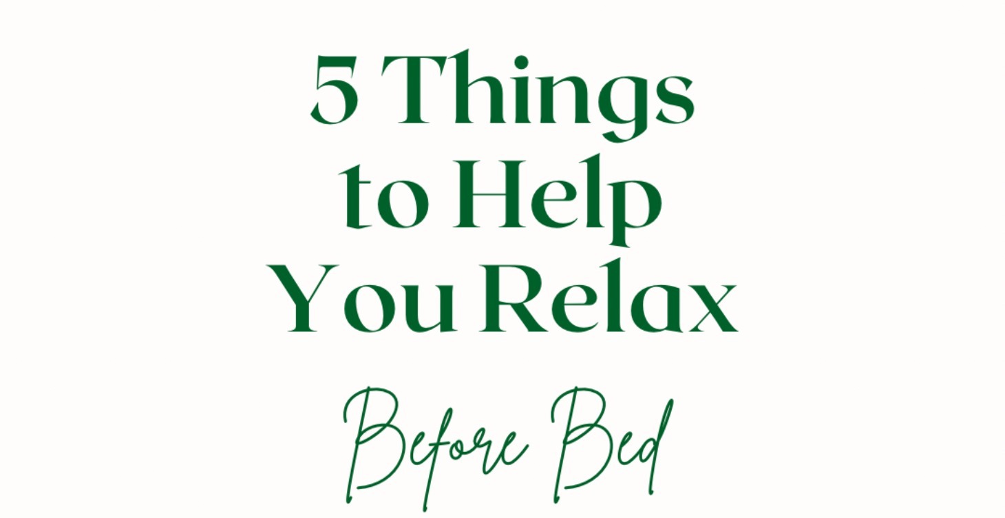 5 Things to Help You Relax Before Bed Bonus