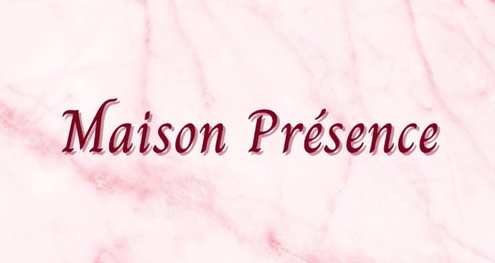 Maison Présence