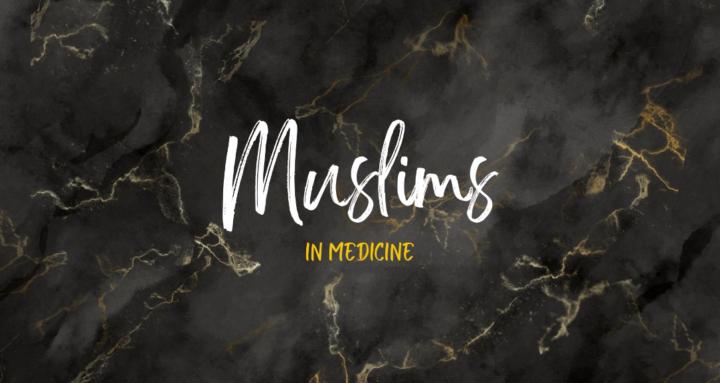 Muslims in Medicine