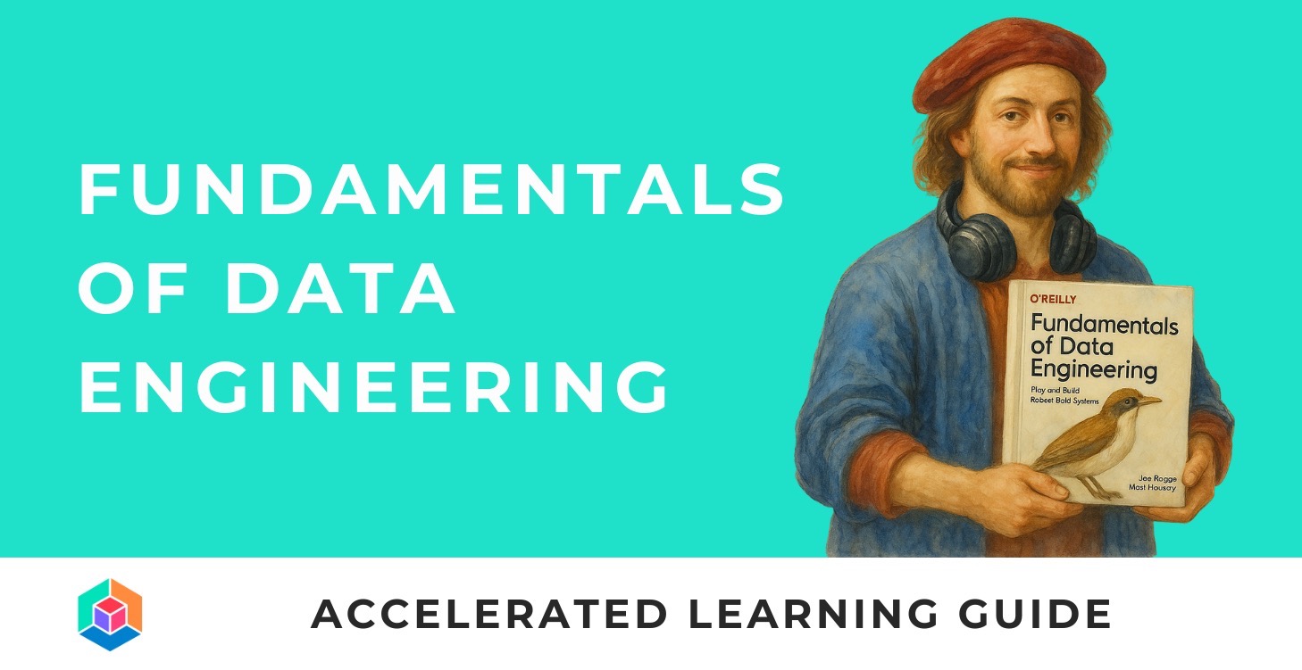Fundamentals of Data Engineering: A STUDY GUIDE