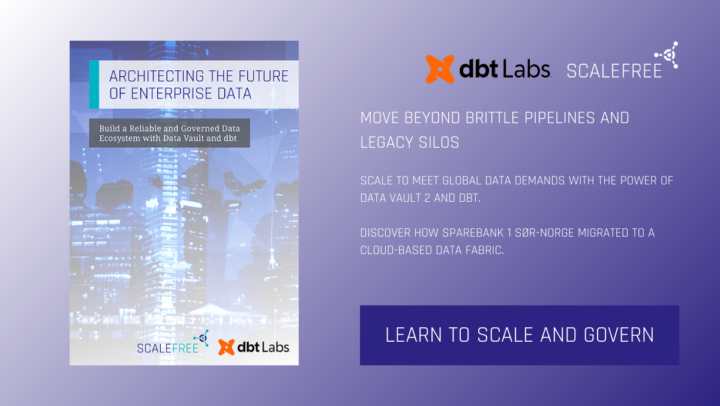 Architecting the Future of Enterprise Data - Whitepaper by Scalefree and dbt Labs