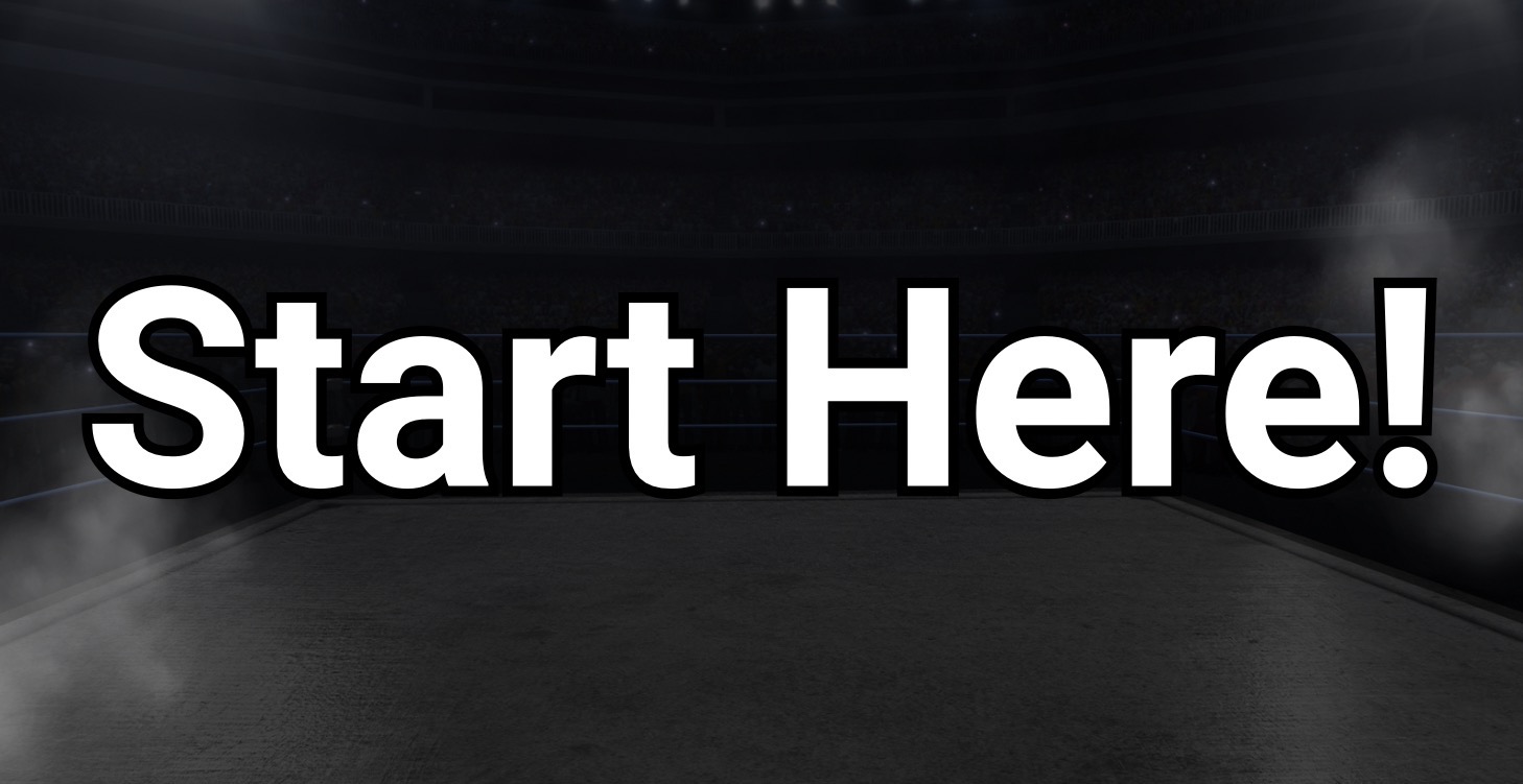 START HERE: Step Into the Ring