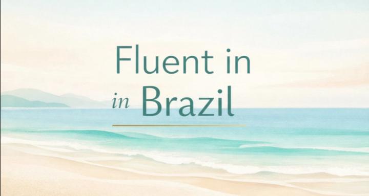 Fluent in Brazil