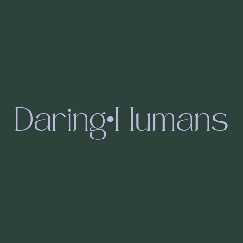 Daring Humans