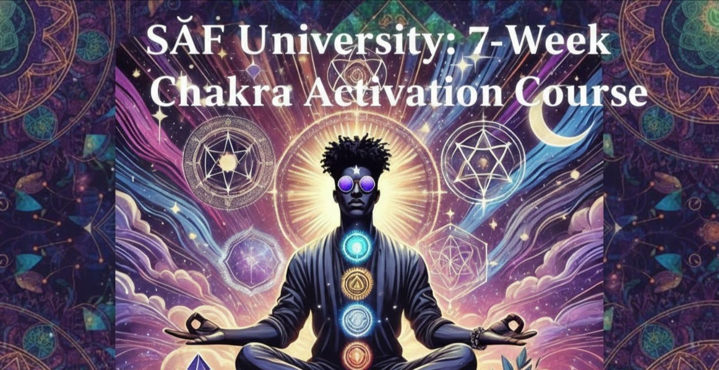 SĀF University: Chakra Activation Course