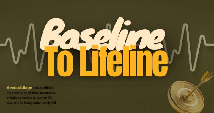 Baseline to Lifeline Challenge