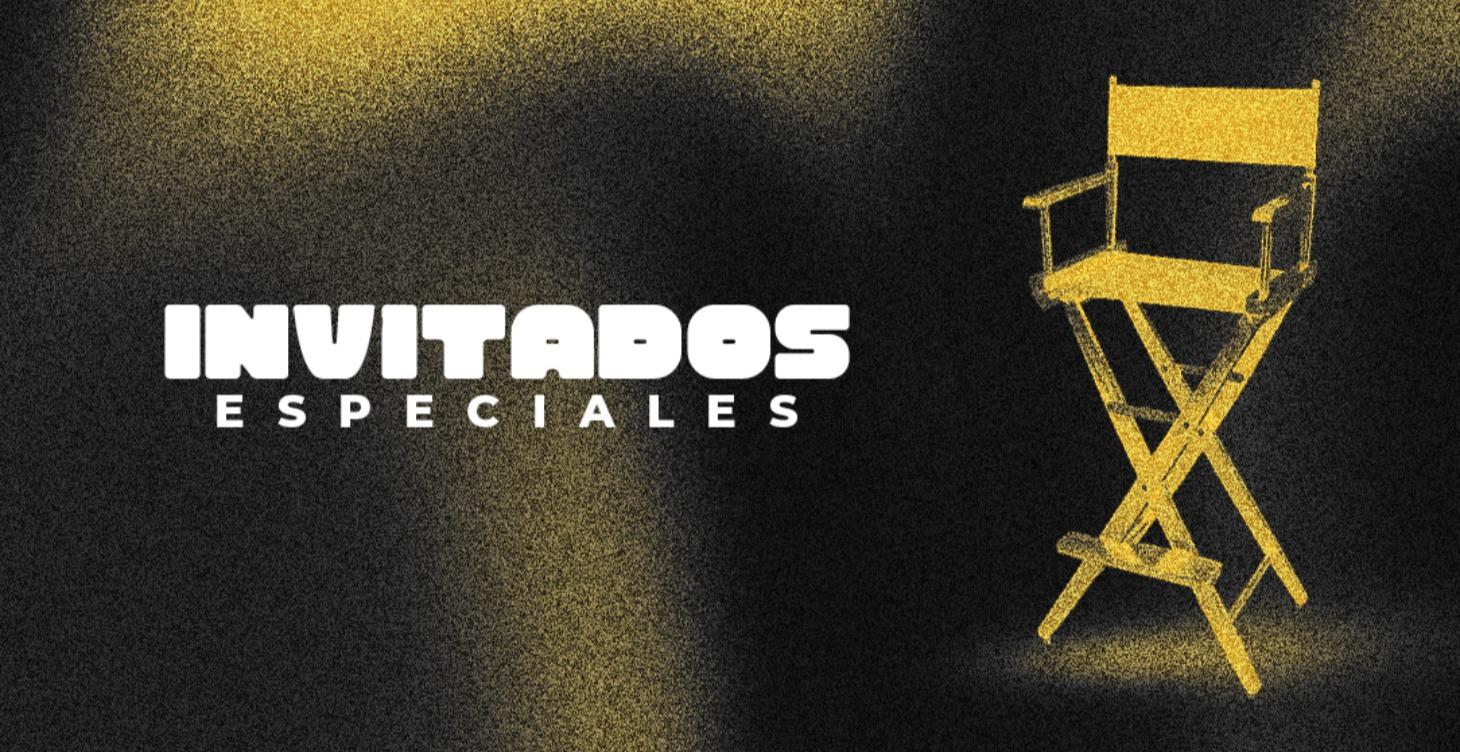 INVITADOS ESPECIALES