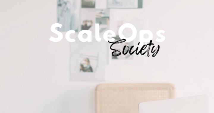 ScaleOps Society