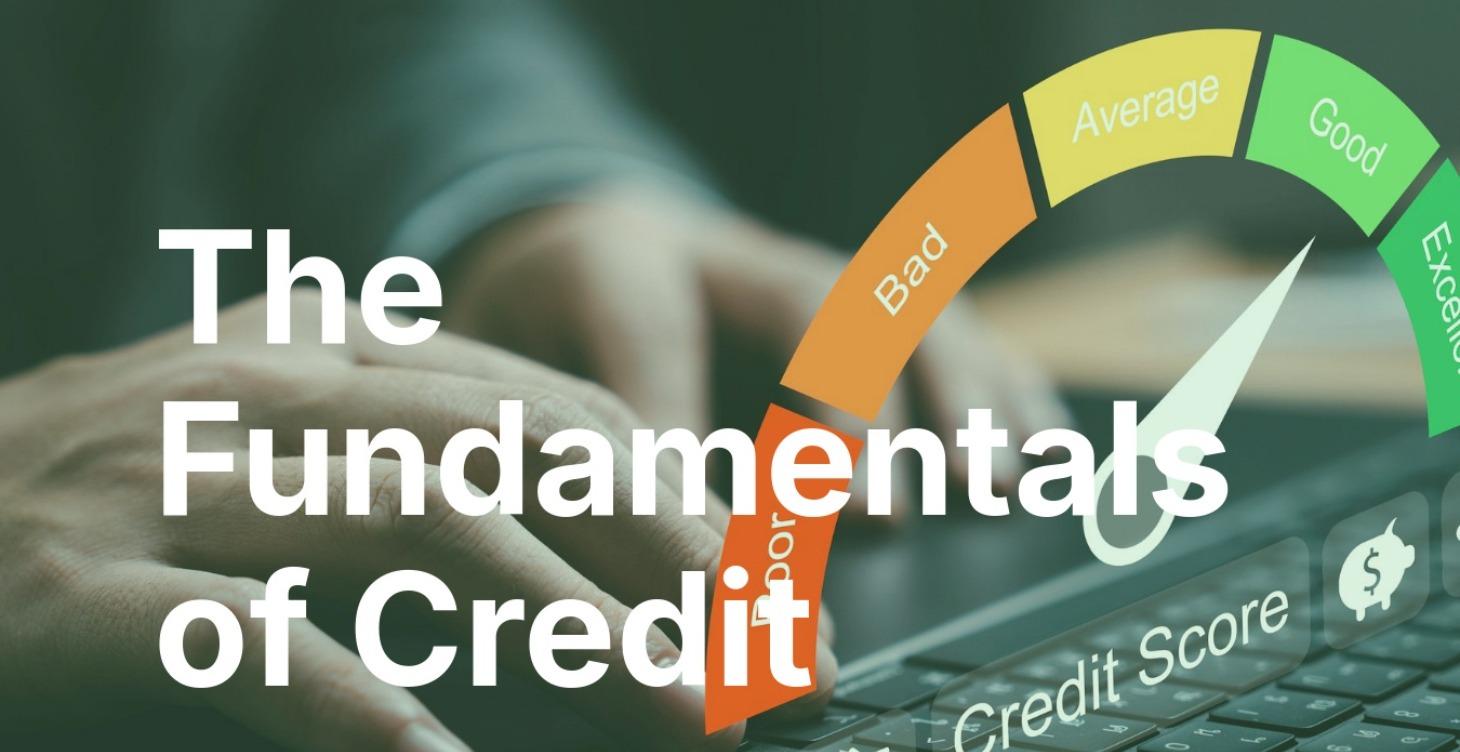Basic Credit 101: Master the Fundamentals