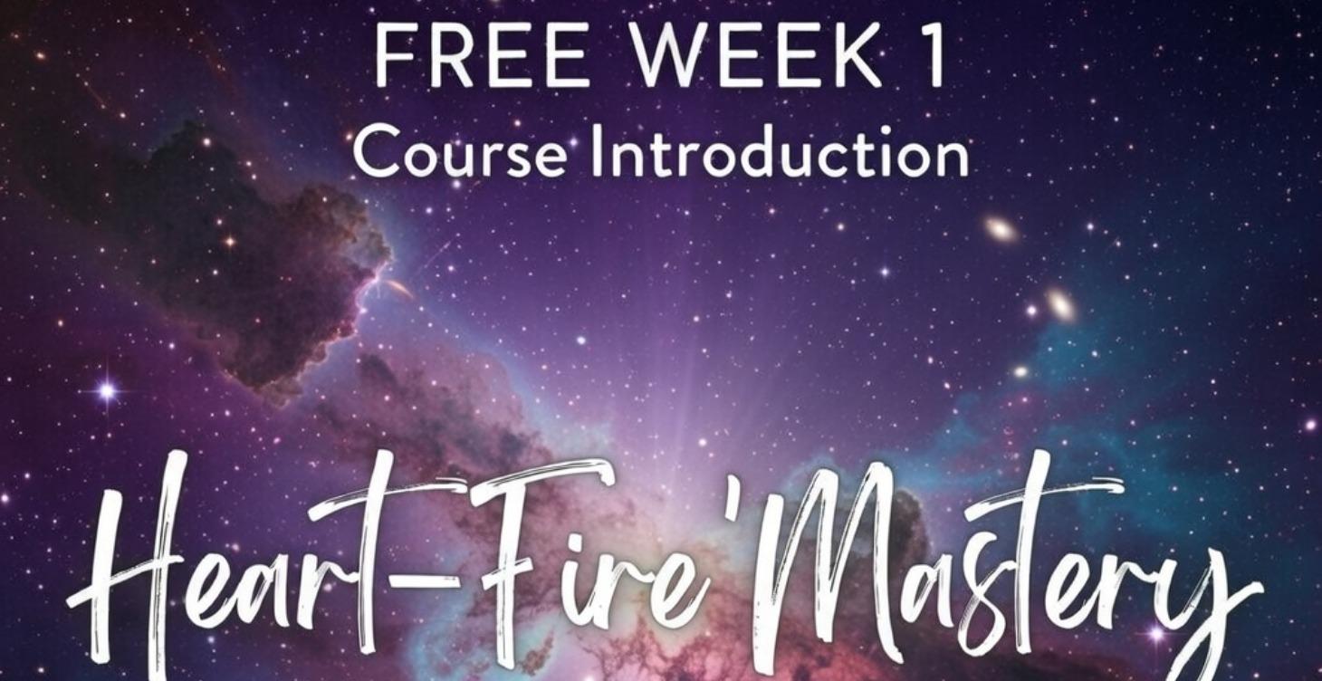 FREE: Introduction to Heart-Fire Mastery