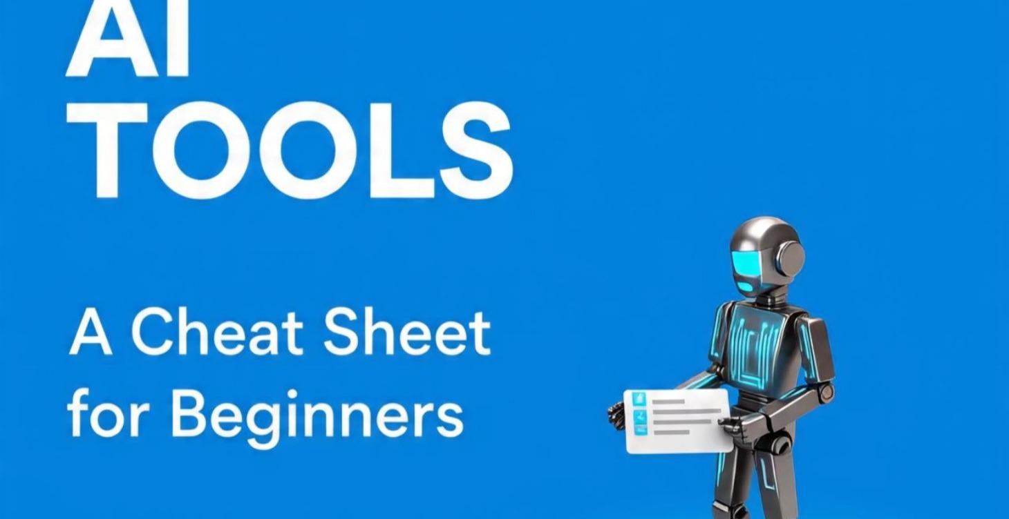 AI TOOLS: A Cheat Sheet for beginners