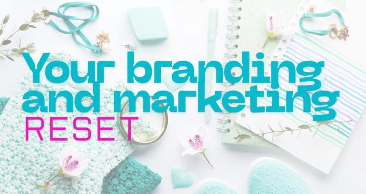 The Branding & Marketing Reset