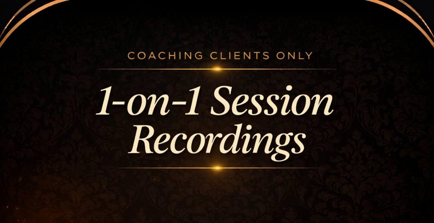 Coaching Clients Only: 1-on-1 Session Recordings