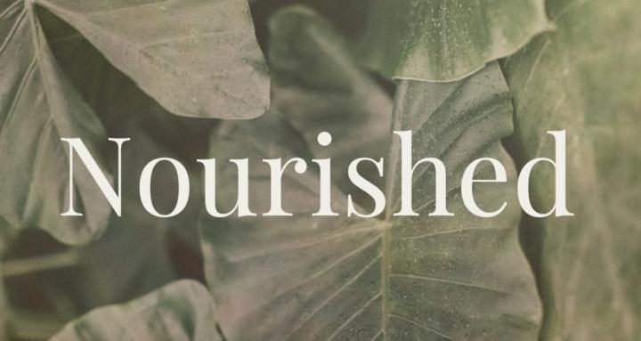 Nourished by Plants