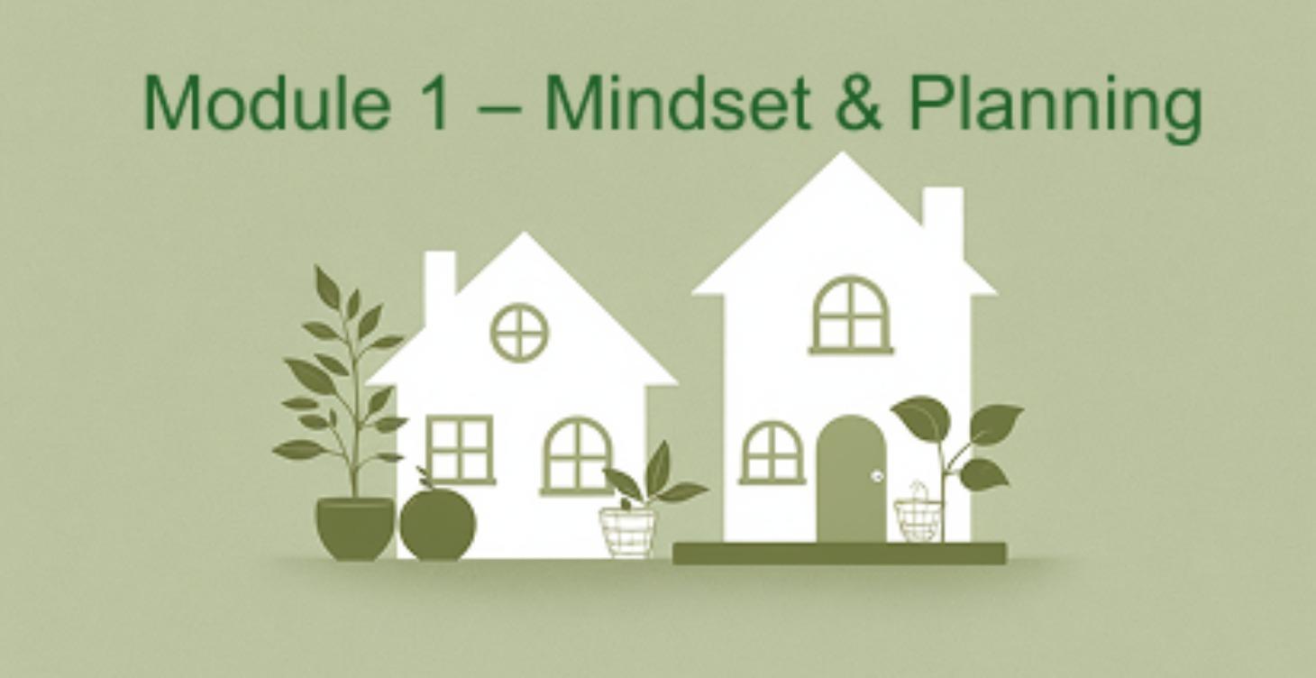 Module 1 – Mindset & Planning