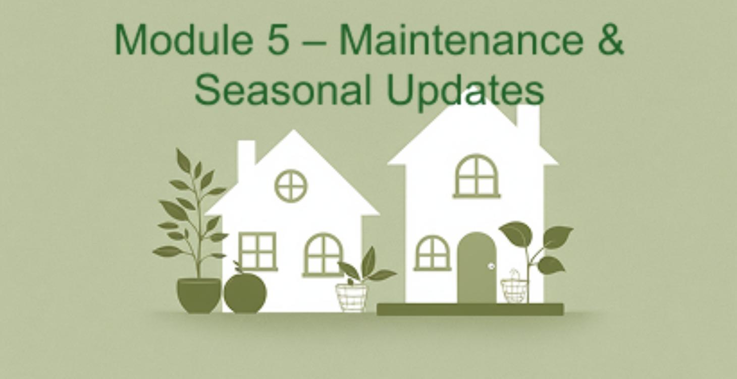 Module 5 – Maintenance & Seasonal Updates
