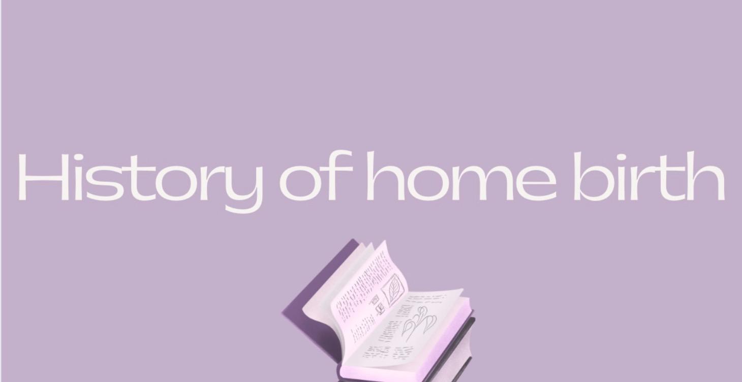 History of home birth