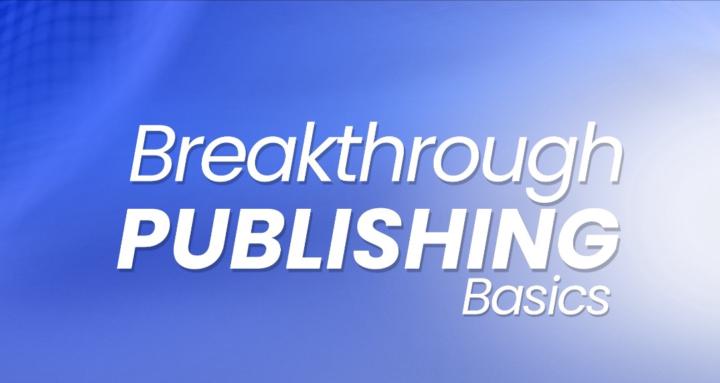 Breakthrough Publishing Basics