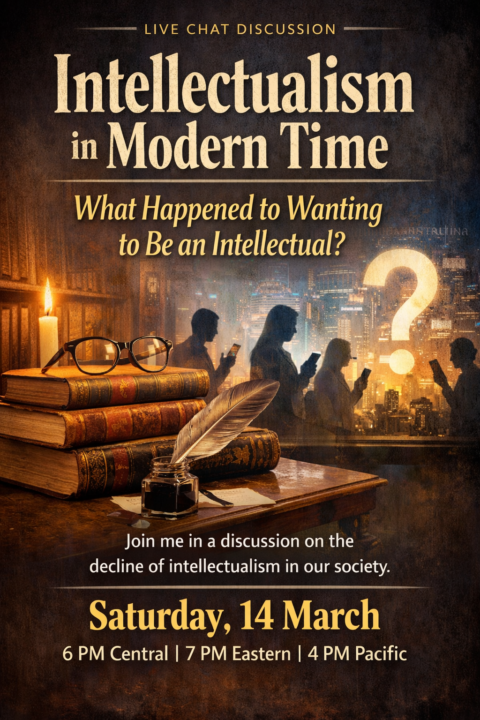 Live Chat This Saturday: Intellectualism in Modern Time