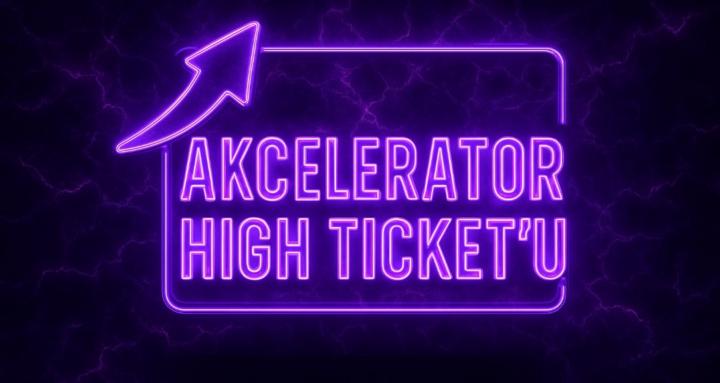 Akcelerator High Ticket'u