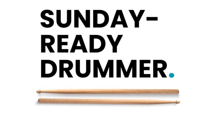 Sunday-Ready Drummer