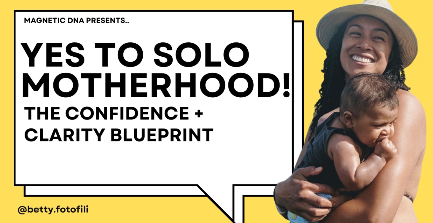 YES to Solo Motherhood! 💛