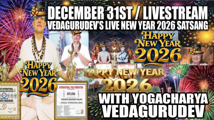 🥳🎉🍾Vedagurudev's Live New Year 2026 Q&A Satsang🥳🎉🍾Wednesday, December 31st - 9:00 pm EST🥳🎉🍾