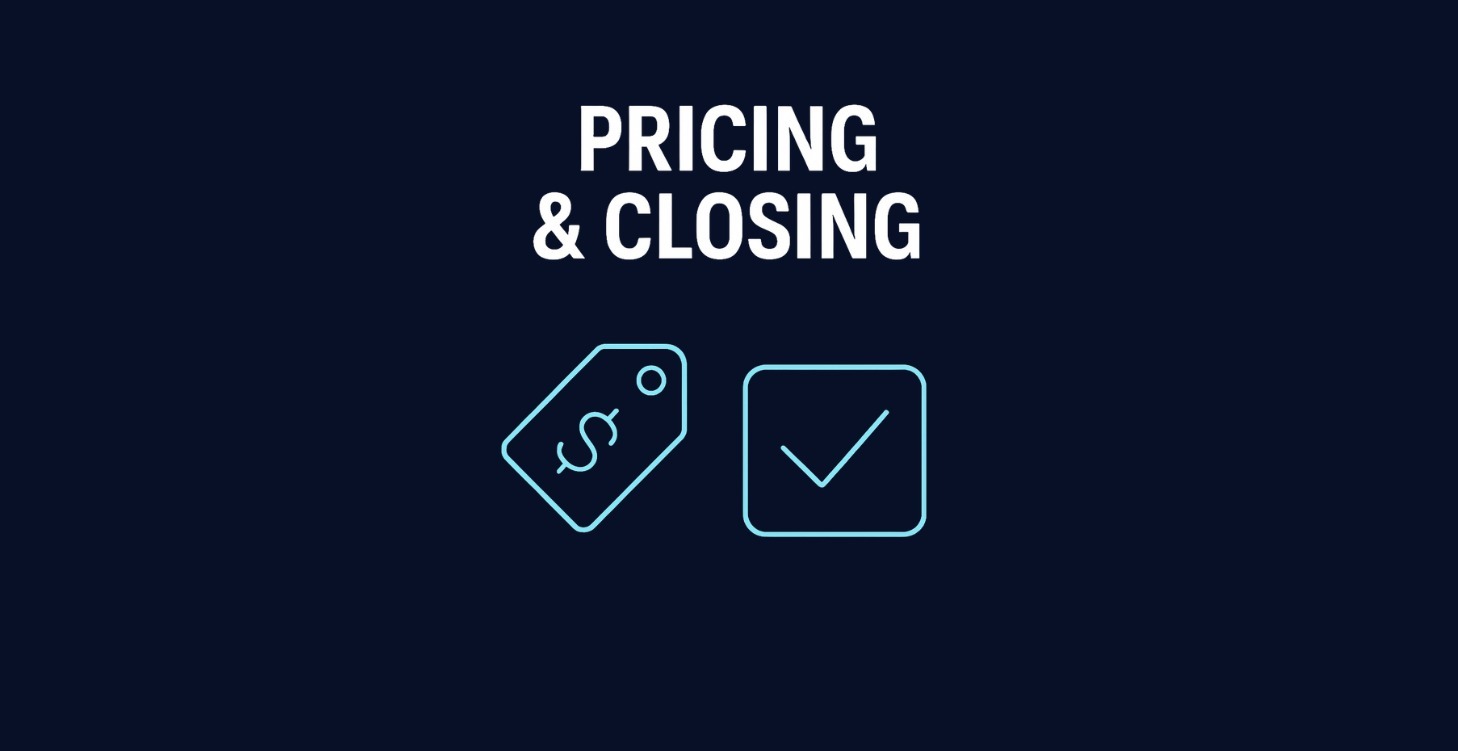 Pricing & Closing