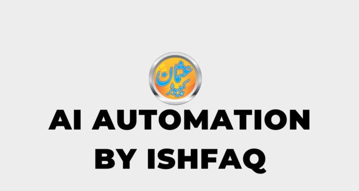 AI Automation by Ishfaq