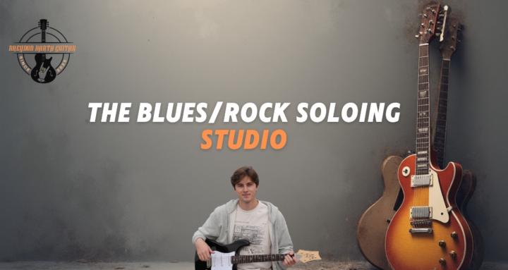 The Blues/Rock Soloing Studio