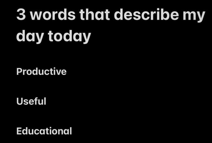 3 things that describe my day and practice today: