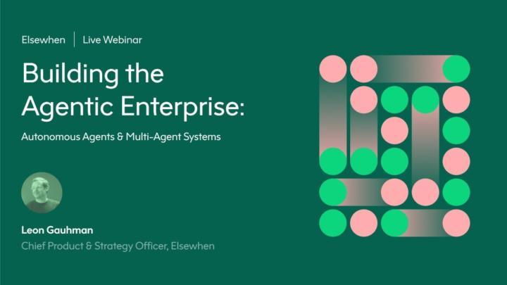  Feb 13: Building the Agentic Enterprise