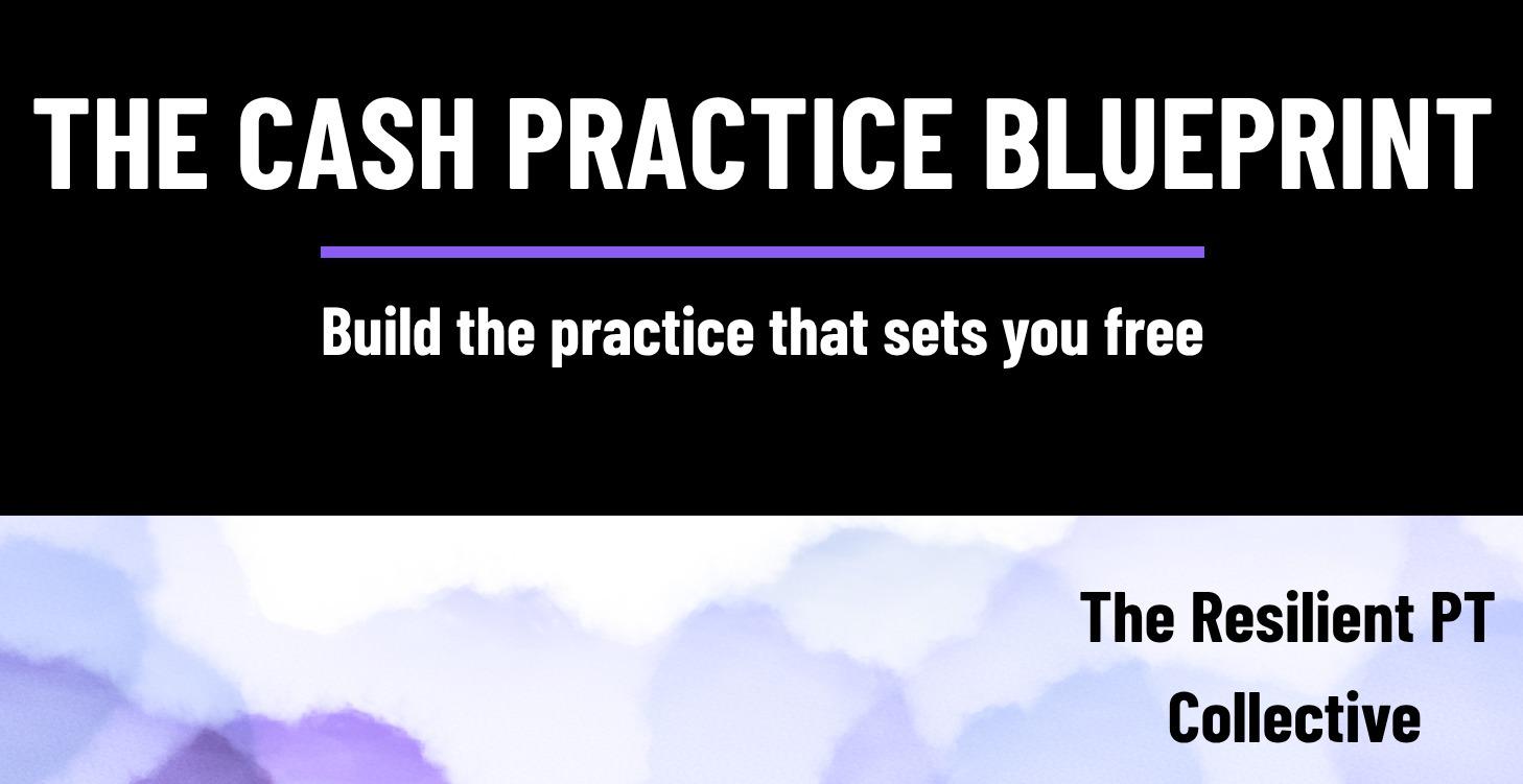 The Cash Practice Blueprint