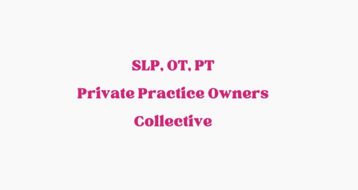 SLP OT PT Practice Owners