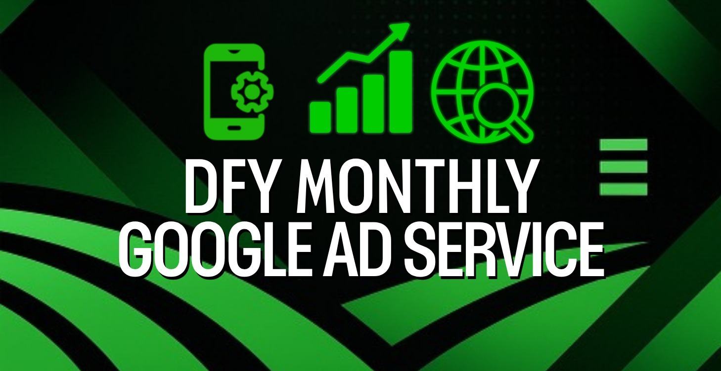DFY Monthly Google Ad Service