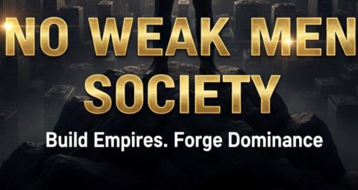 No Weak Men Society