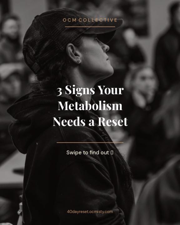 3 signs your metabolism needs a reset 