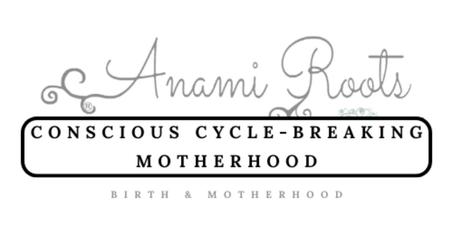 Conscious Cycle-Breaking Motherhood