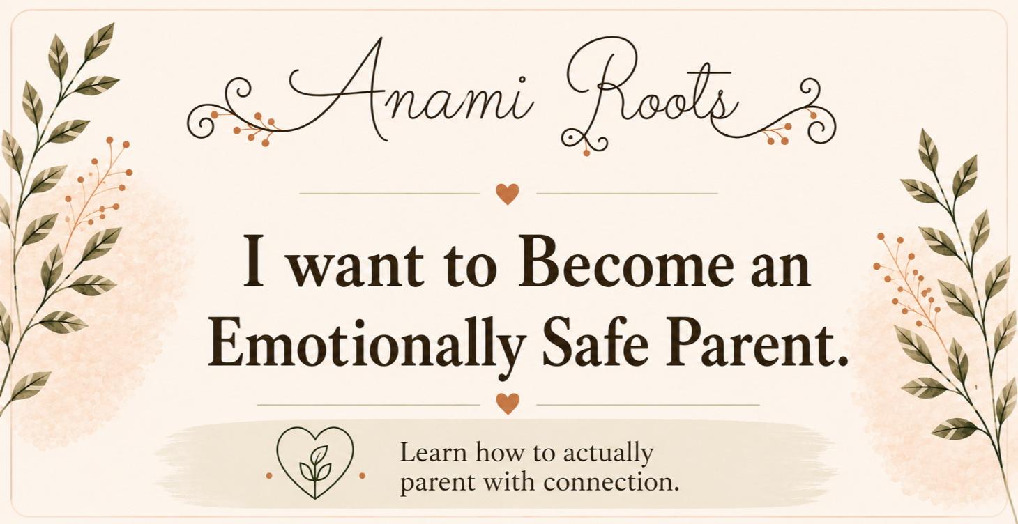 Becoming an emotional Safe Parent