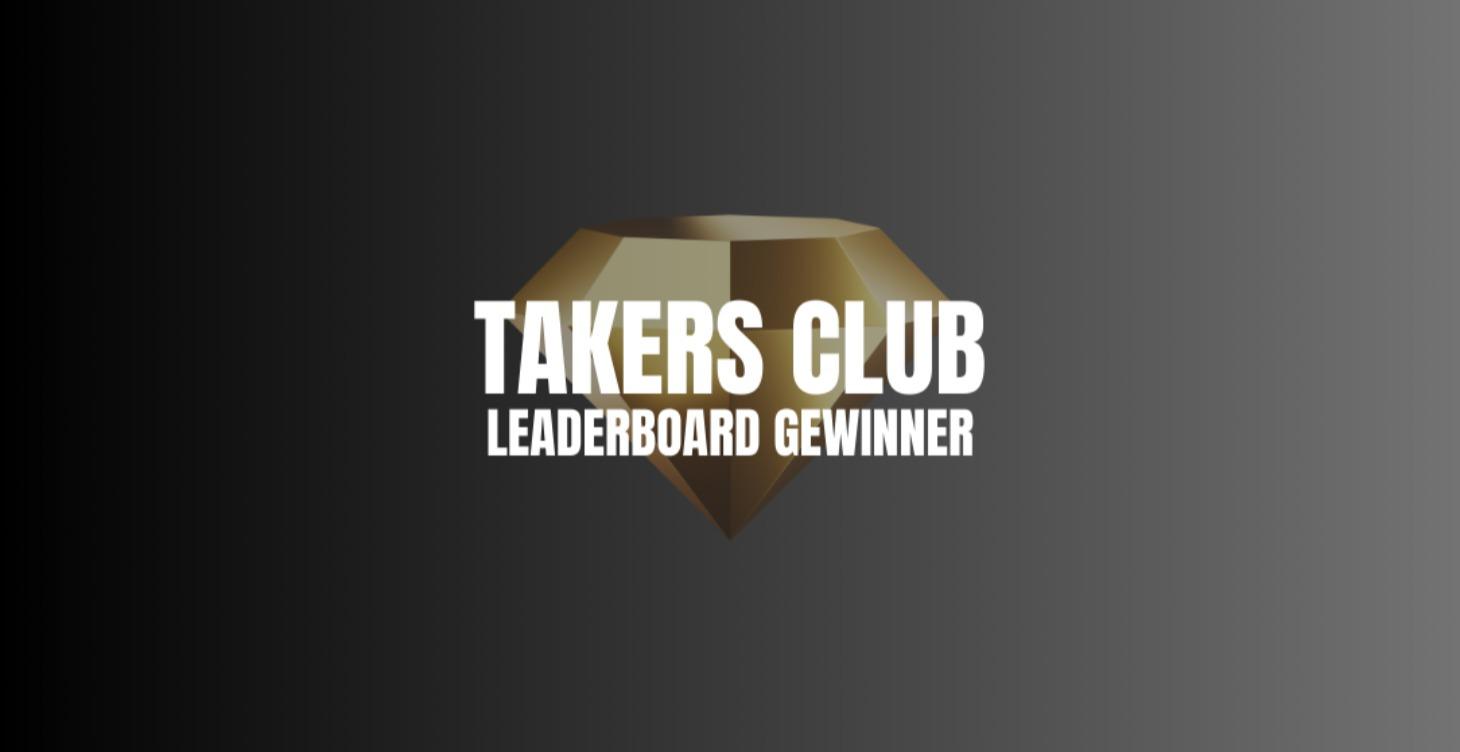 Takers Club (Wert 1.050€)