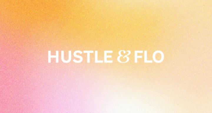 Hustle & Flo