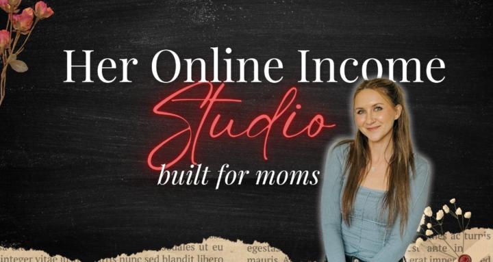 Her Online Income Studio