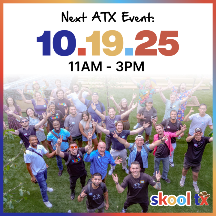 Here ye, here ye... Next ATX Event on 10.19.25 (in 12 days)